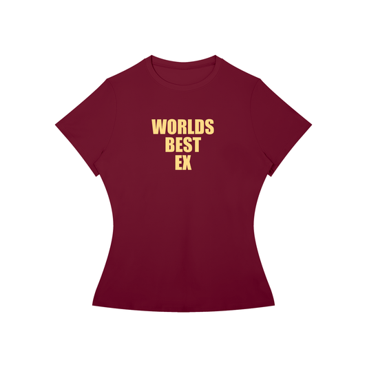 A women's short-sleeve t-shirt in maroon with the text 'WORLDS BEST EX' printed in yellow on the chest, displayed on a solid white background.