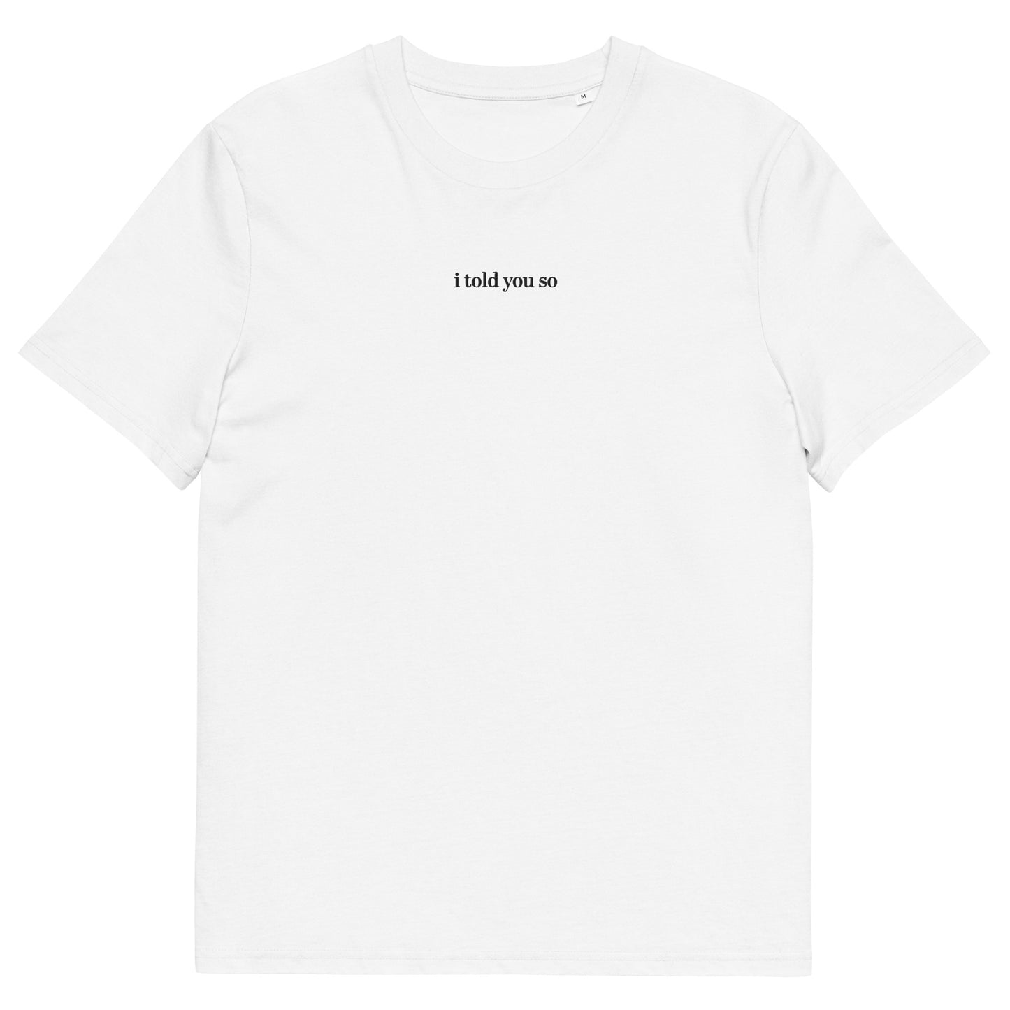 i told you so t-shirt white