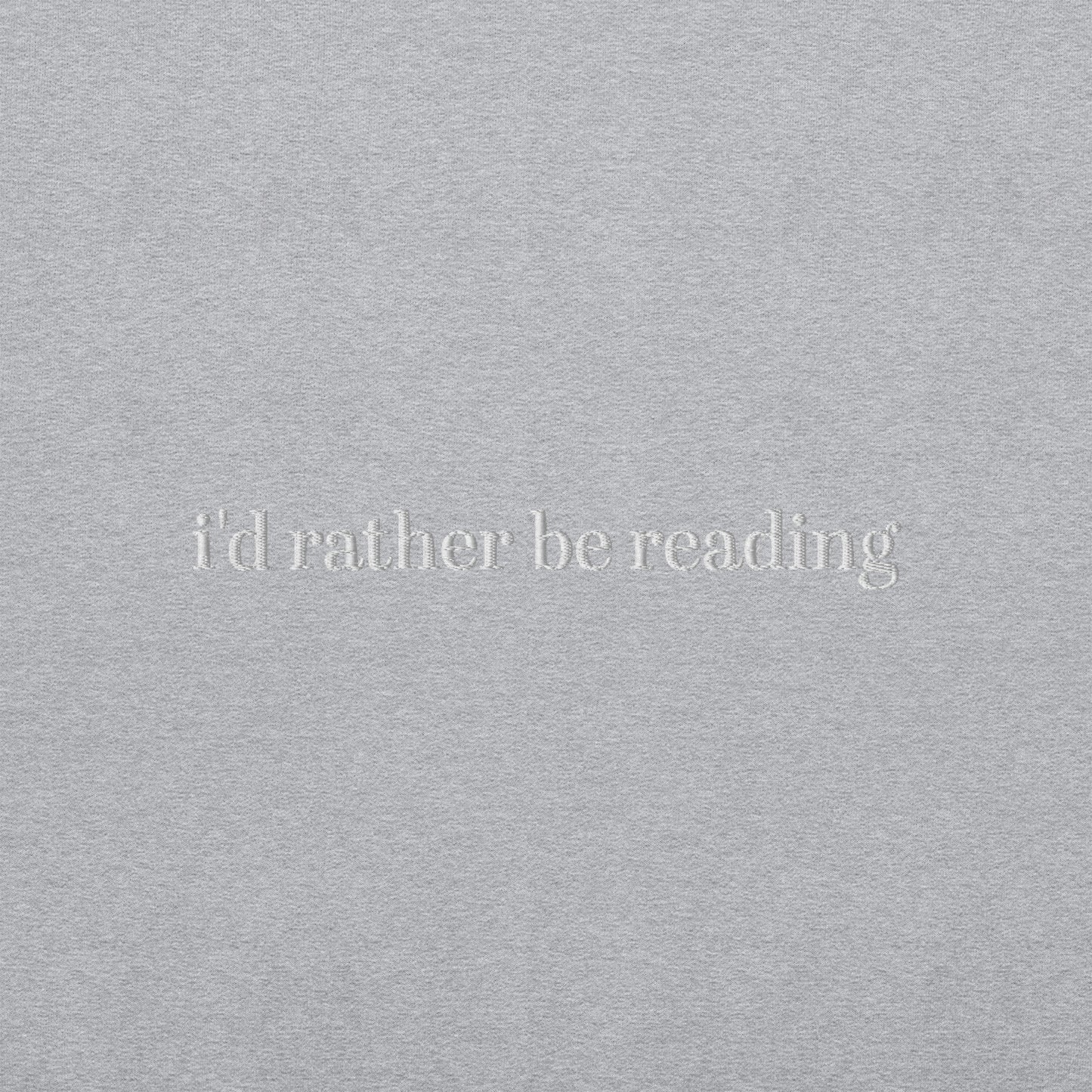 I'd Rather Be Reading Crewneck Sweatshirt