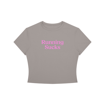 Running Sucks Baby Tee - Slogan Running T-Shirt