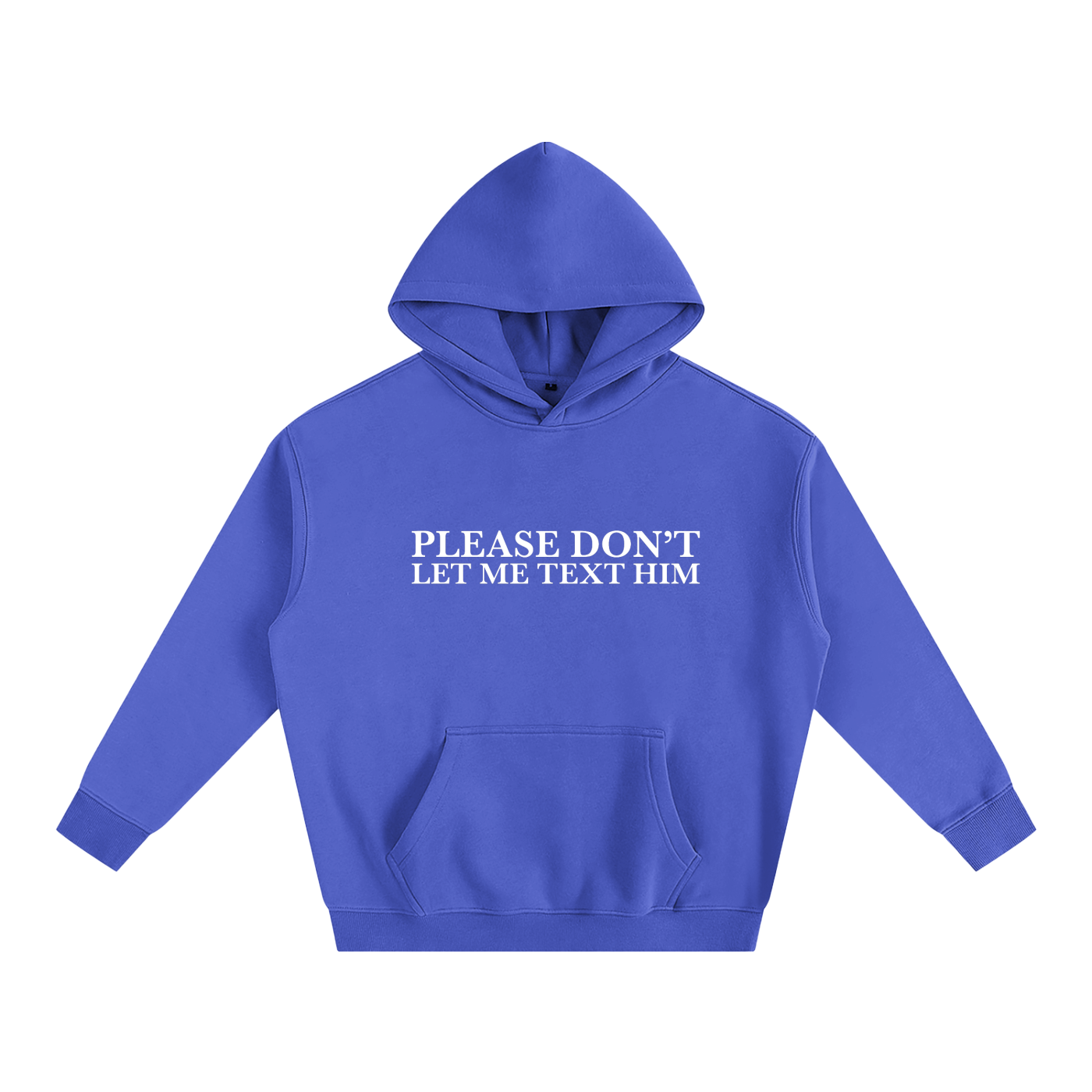 Please Don’t Let Me Text Him Hoodie | Funny Festival Hoodie
