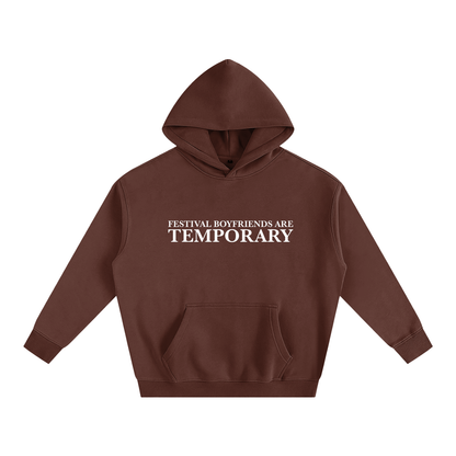 Festival Boyfriends Are Temporary Hoodie | Funny Festival Hoodie