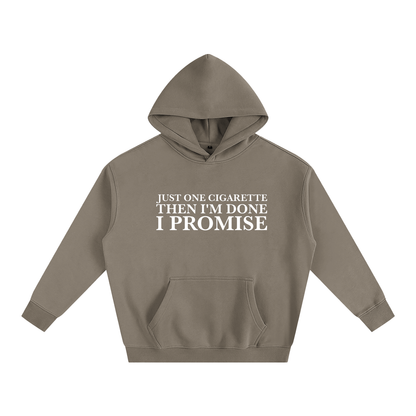 Just One Cigarette Then I’m Done I Promise Hoodie | Funny Festival Hoodie