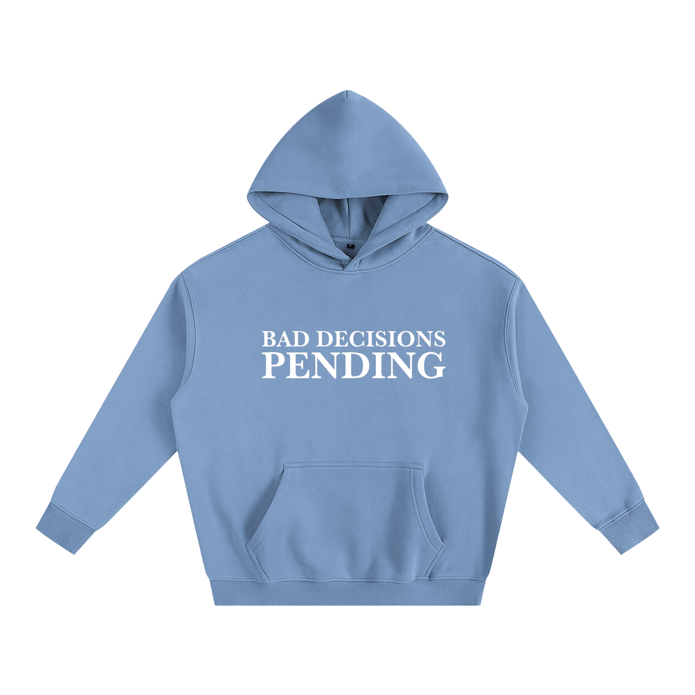 Bad Decisions Pending Hoodie | Funny Festival Hoodie