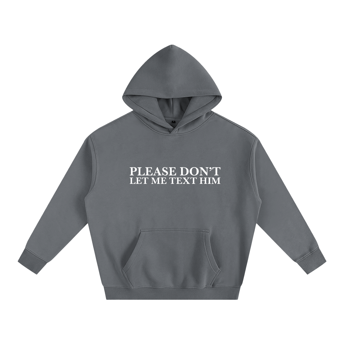 Please Don’t Let Me Text Him Hoodie | Funny Festival Hoodie