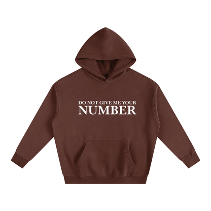 Do Not Give Me Your Number Hoodie