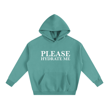 Please Hydrate Me Hoodie | Funny Festival Hoodie