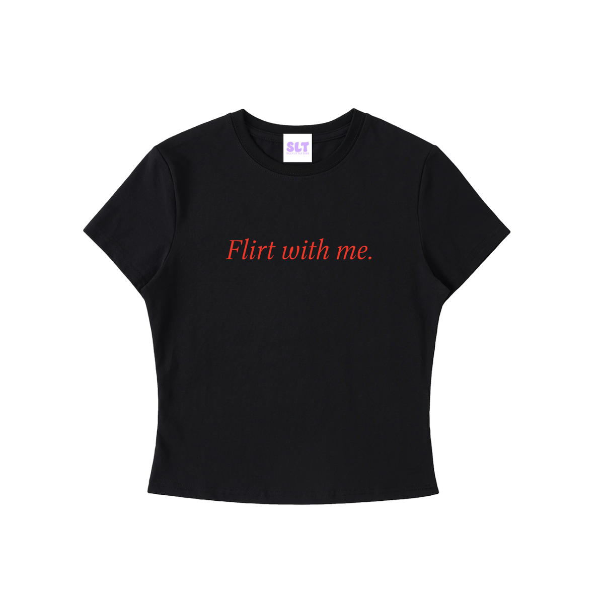 Flirt With Me Fitted Baby Tee