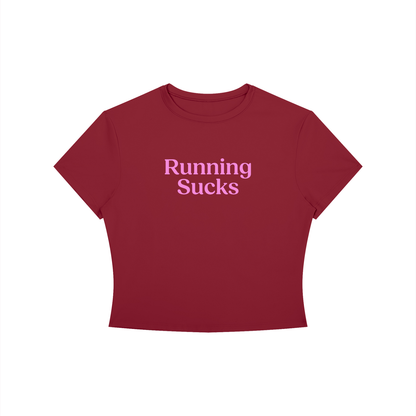 Running Sucks Baby Tee - Slogan Running T-Shirt