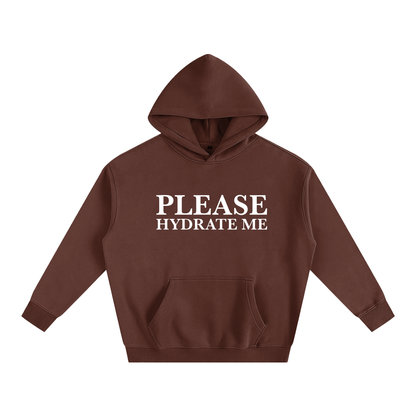 Please Hydrate Me Hoodie | Funny Festival Hoodie