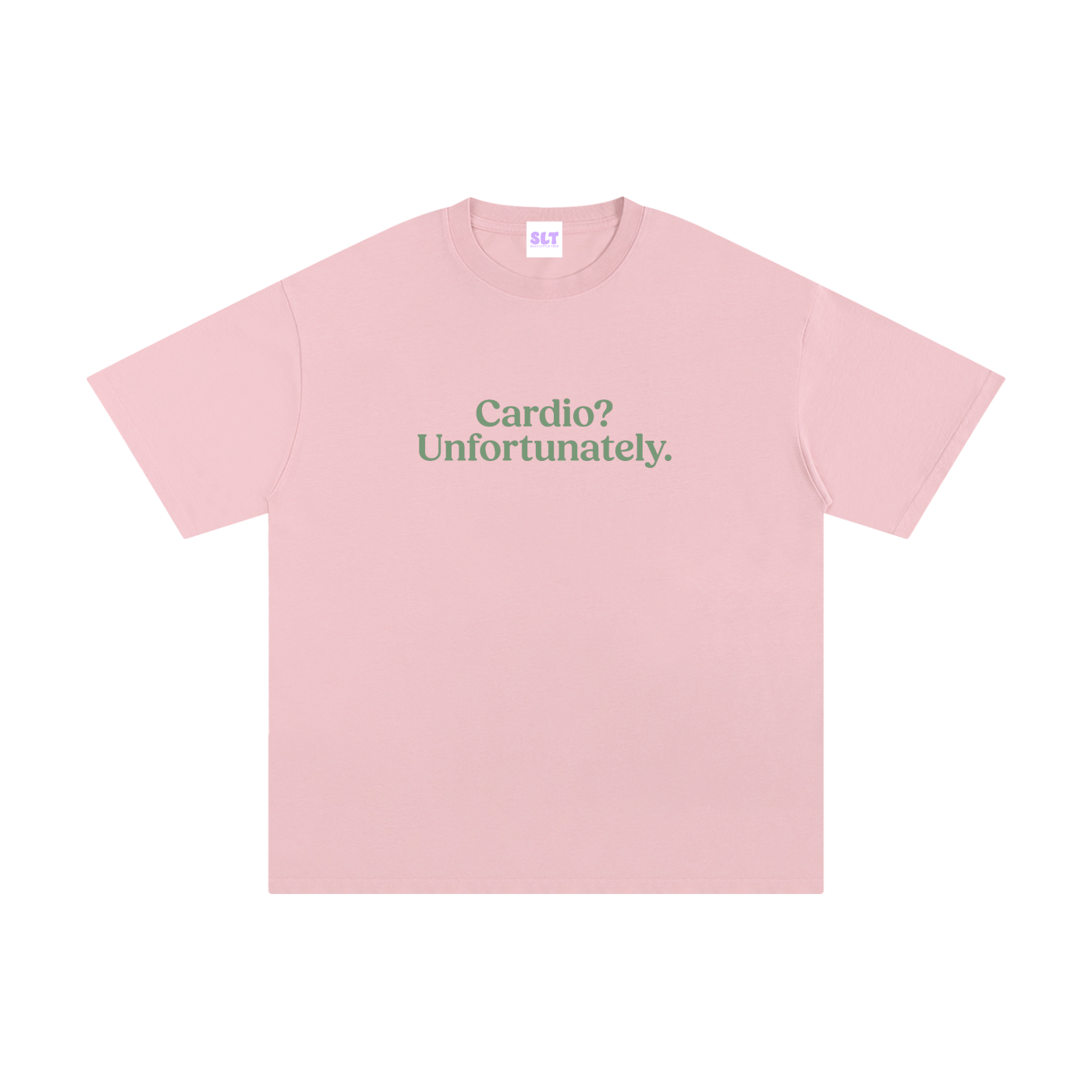 Cardio? Unfortunately. T-Shirt
