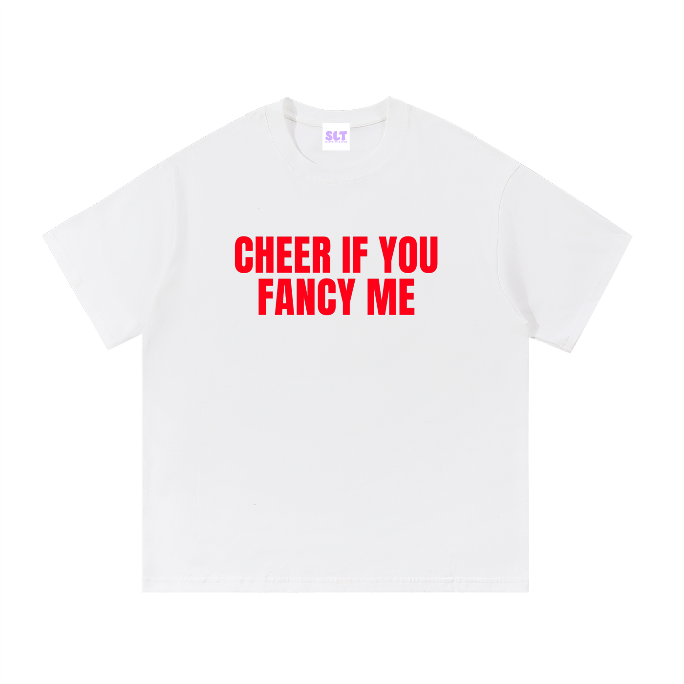 White t-shirt with red text 'CHEER IF YOU FANCY ME' on a white background