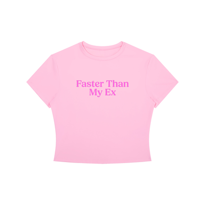 Pink crop top with 'Faster Than My Ex' text on a white background