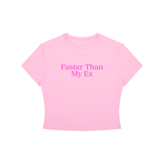 Pink crop top with 'Faster Than My Ex' text on a white background