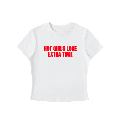 White crop top with red text 'HOT GIRLS LOVE EXTRA TIME' on a white background