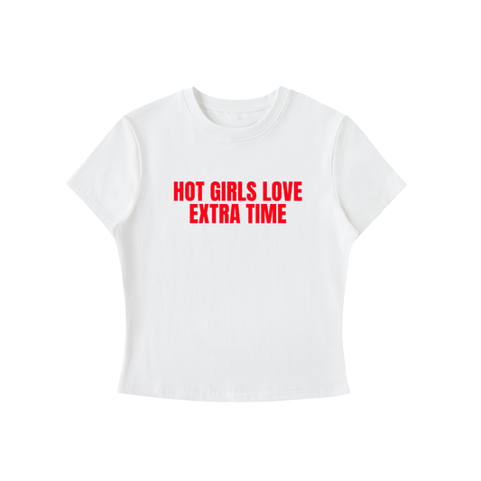 White crop top with red text 'HOT GIRLS LOVE EXTRA TIME' on a white background