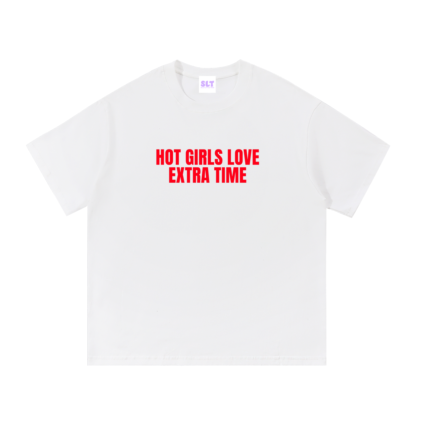 White t-shirt with red text 'HOT GIRLS LOVE EXTRA TIME' on a white background