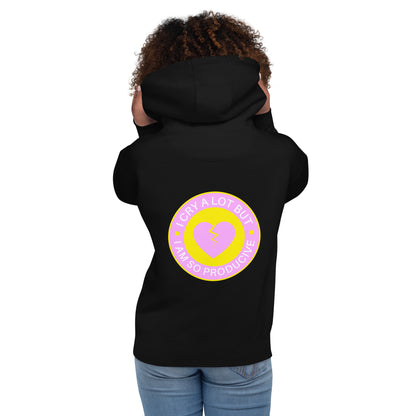 I Cry A Lot But I Am So Productive Unisex Hoodie Black