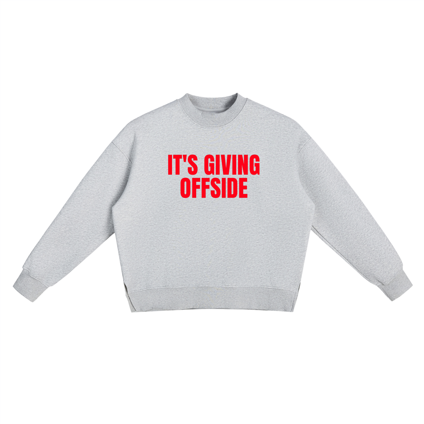 Gray sweatshirt with red text 'IT'S GIVING OFFSIDE' on a white background