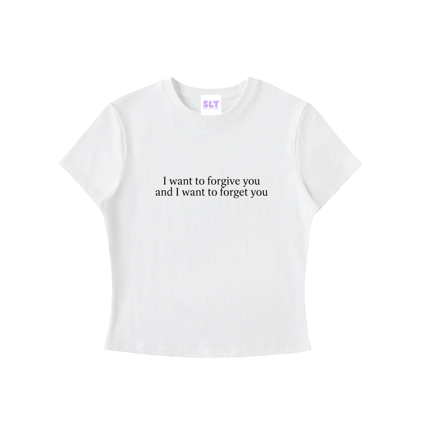 White t-shirt with text 'I want to forgive you and I want to forget you' on a white background