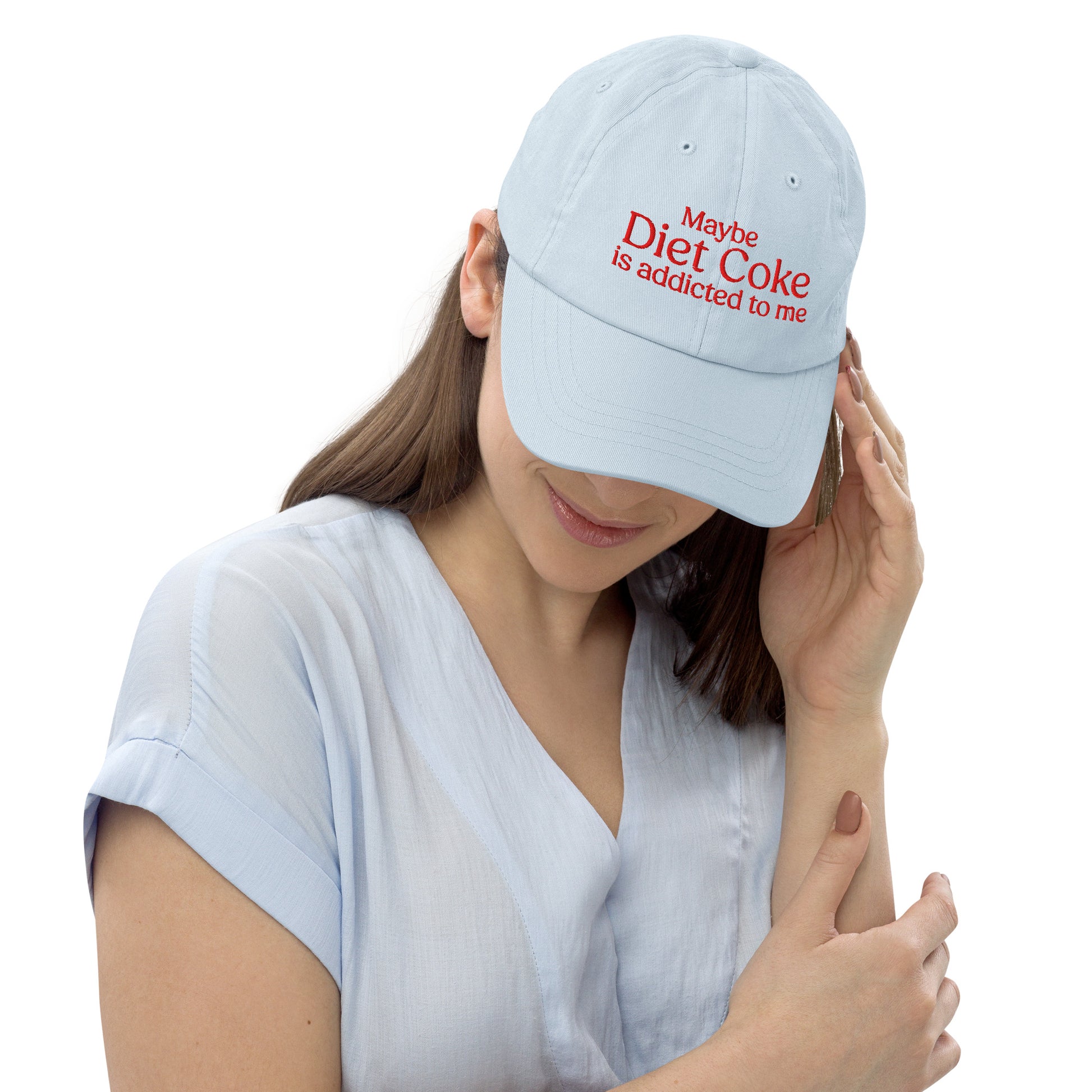 Maybe Diet Coke Is Addicted To Me Cap