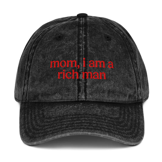 Mom, I Am a Rich Man Cap
