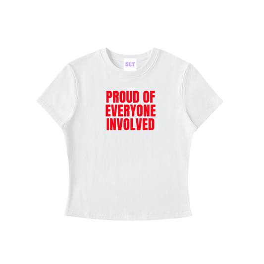 White t-shirt with red text 'PROUD OF EVERYONE INVOLVED' on a white background