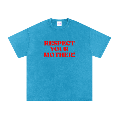 Blue t-shirt with red text 'RESPECT YOUR MOTHER!' on a white background