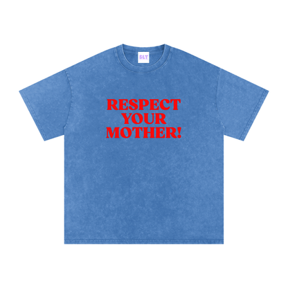 Blue t-shirt with red text 'RESPECT YOUR MOTHER!' on a white background