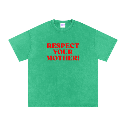 Green t-shirt with red text 'RESPECT YOUR MOTHER!' on a white background