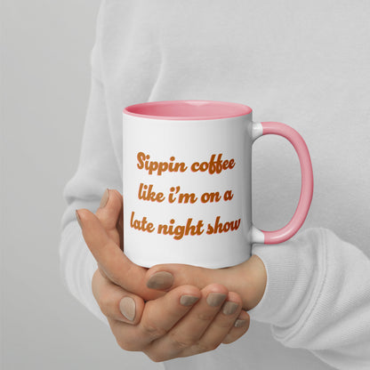 Sipping Coffee Like I'm On A Late Night Show Mug