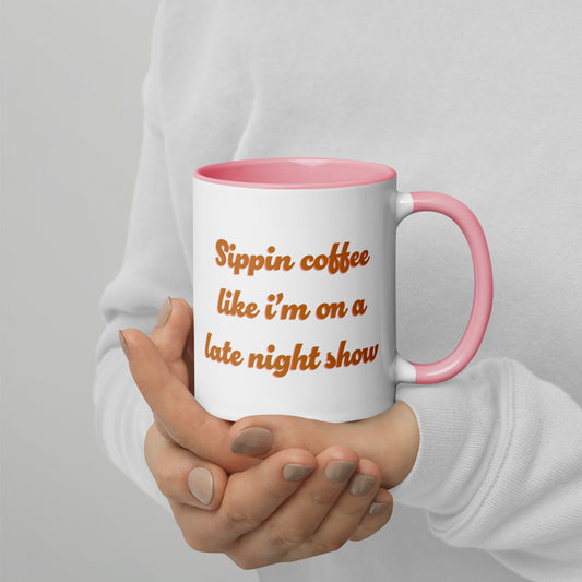 Sipping Coffee Like I'm On A Late Night Show Mug