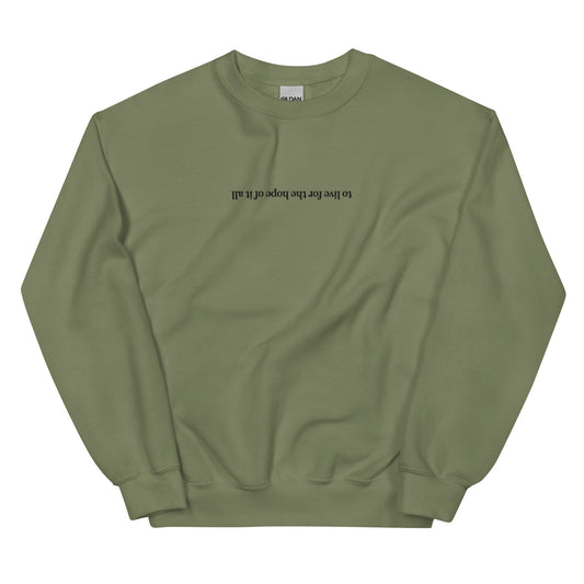 To Live For The Hope Of It All Embroidered Crewneck Sweatshirt
