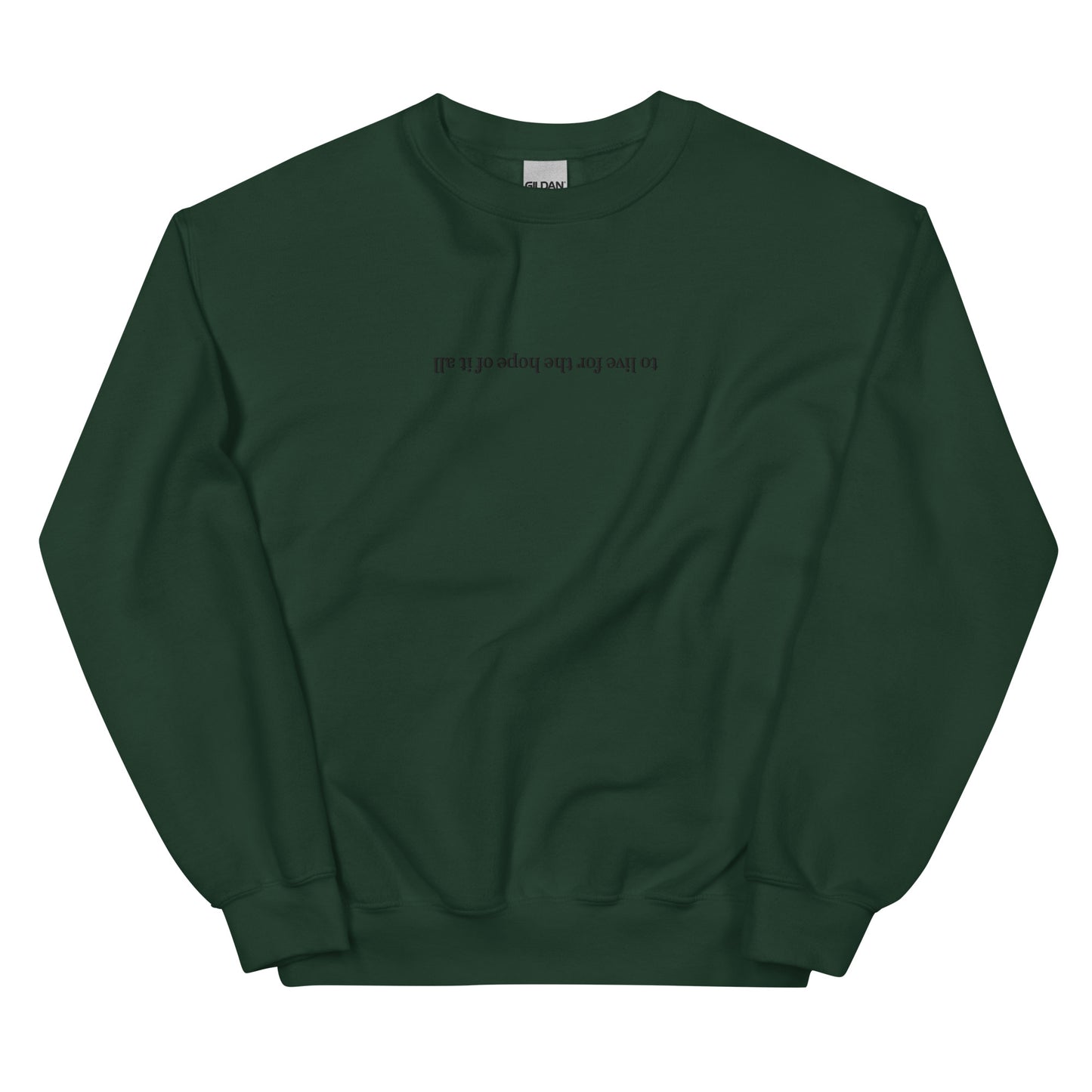 To Live For The Hope Of It All  Sweatshirt Folklore