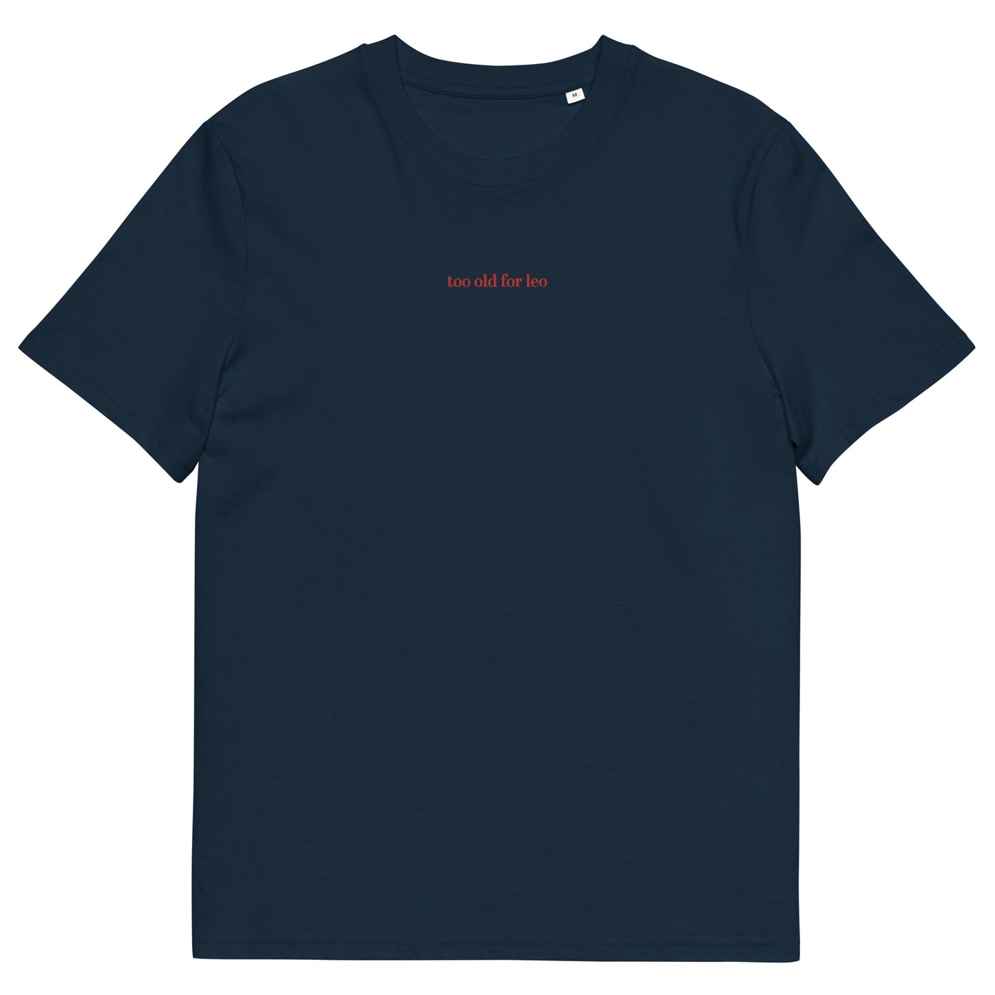 Too Old For Leo T-Shirt Navy