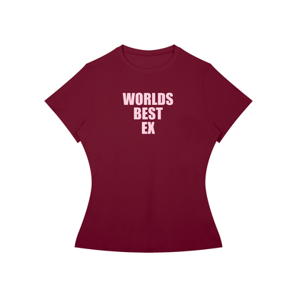 A women's short-sleeve t-shirt in maroon with the text 'WORLD'S BEST EX' printed in white block letters on the chest, displayed on a solid white background.