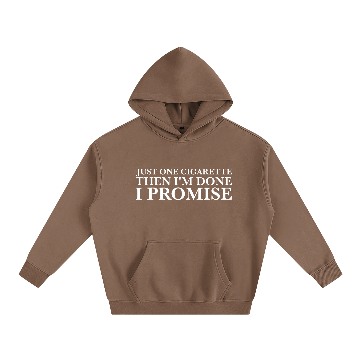 Just One Cigarette Then I’m Done I Promise Hoodie | Funny Festival Hoodie