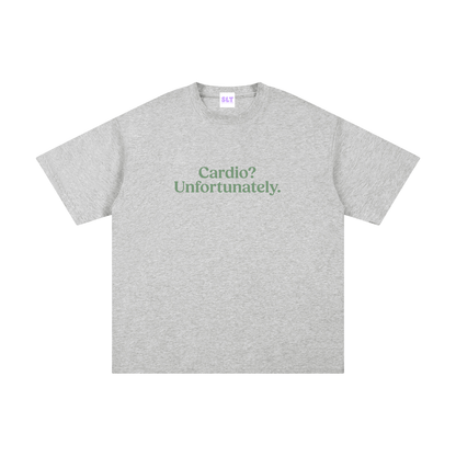 Cardio? Unfortunately. Slogan Running T-Shirt