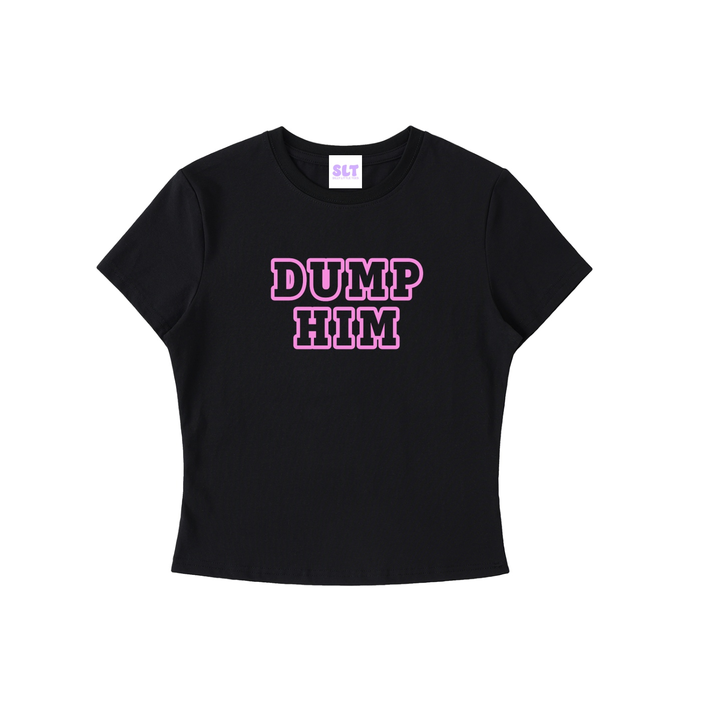 Dump Him Baby Tee