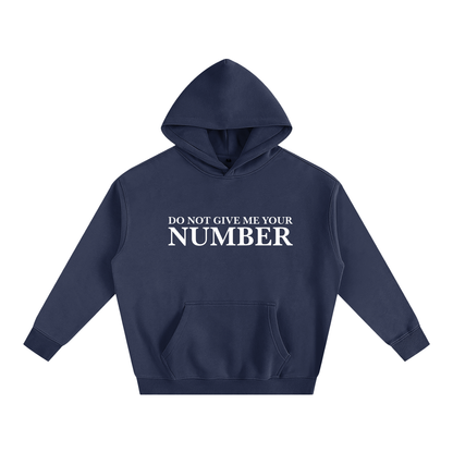 Do Not Give Me Your Number Hoodie