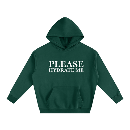 Please Hydrate Me Hoodie | Funny Festival Hoodie