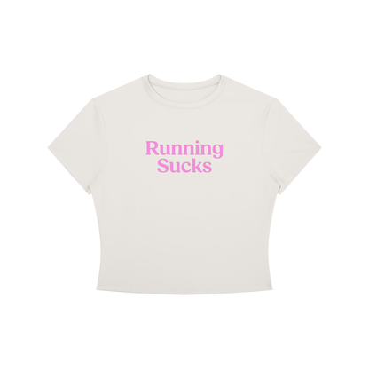 Running Sucks Baby Tee - Slogan Running T-Shirt