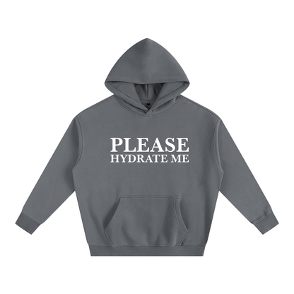 Please Hydrate Me Hoodie | Funny Festival Hoodie