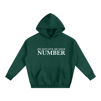 Do Not Give Me Your Number Hoodie