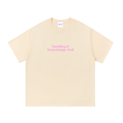 Handling It Surprisingly Well T-Shirt