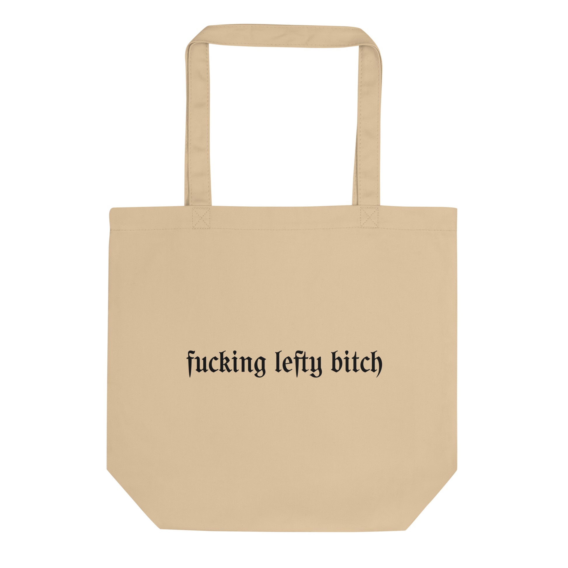 fucking lefty bitch tote bag