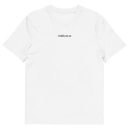 i told you so t-shirt white