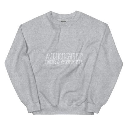 Alright For A Swiftie Crewneck Design Sweatshirt