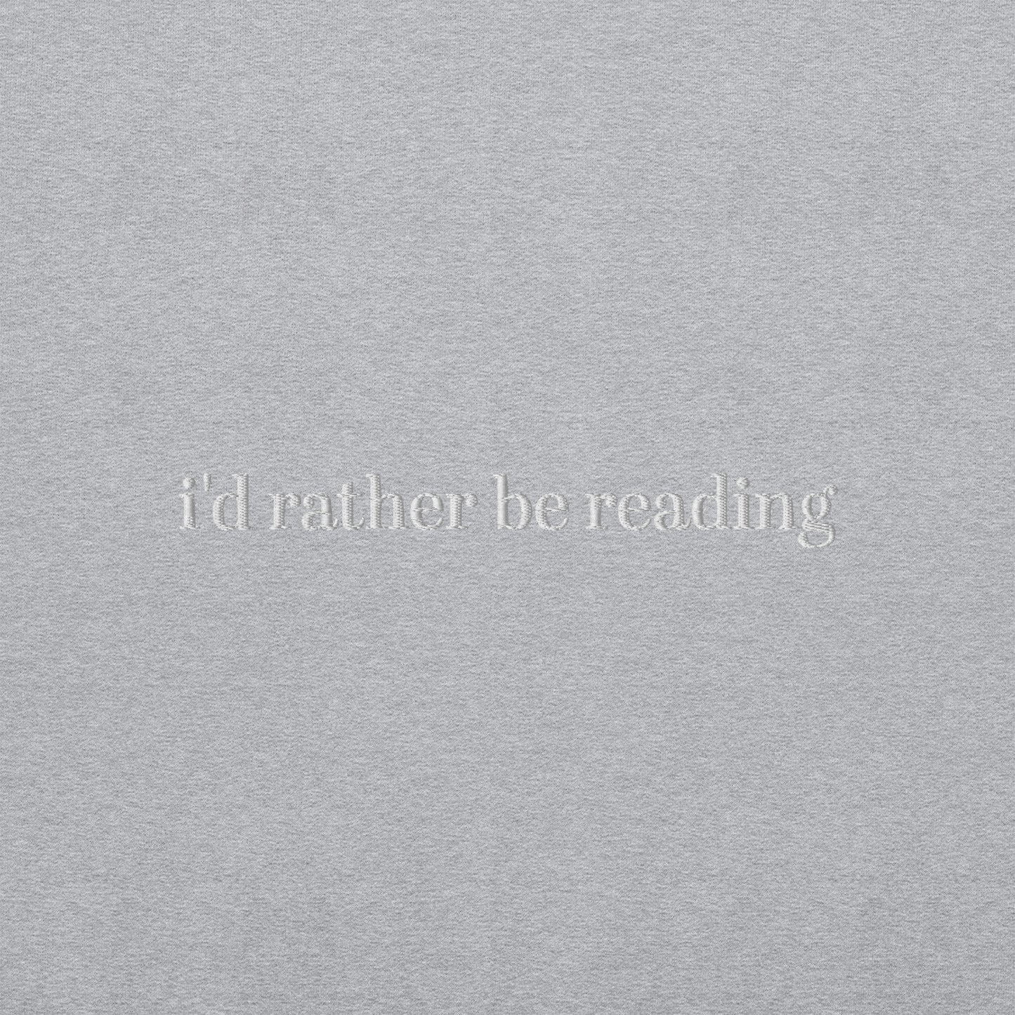 I'd Rather Be Reading Crewneck Sweatshirt