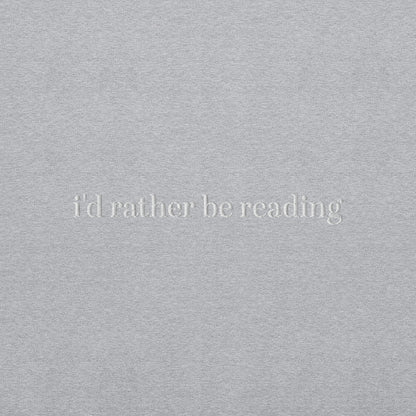 I'd Rather Be Reading Crewneck Sweatshirt